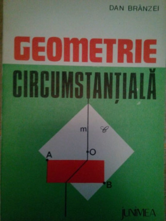 Dan Branzei - Geometrie circumstantiala - 1983 - Brosata