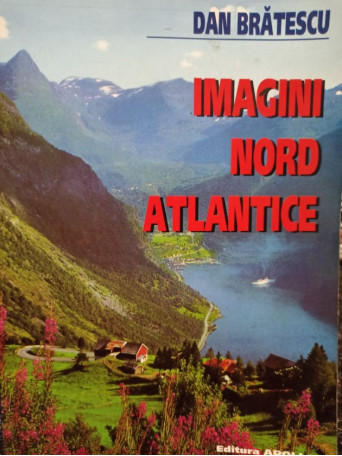 Dan Bratescu - Imagini Nord Atlantice - 1998 - Brosata