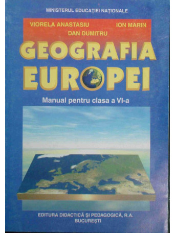 Viorela Anastasiu - Geografia Europei - Manual pentru clasa a VIa - 1998 - brosata