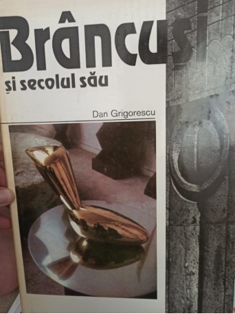 Brancusi si secolul sau