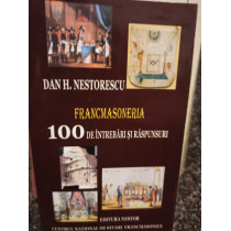 Francmasoneria - 100 de intrebari si raspunsuri