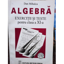 Algebra - Exercitii si teste pentru clasa a XIa