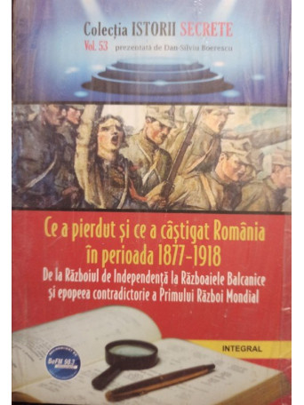 Ce a pierdut si ce a castigat Romania in perioada 1877 - 1918