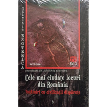 Cele mai ciudate locuri din romania - Intalniri cu civilizatii disparute