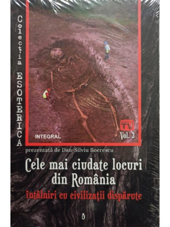 Cele mai ciudate locuri din romania - Intalniri cu civilizatii disparute