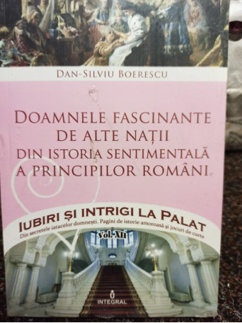 Doamnele fascinante de alte natii din istoria sentimentala a principilor romani