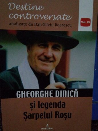 Gheorghe Dinica si legenda Sarpelui Rosu