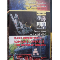 Marii inventatori romani si operele lor revolutionare