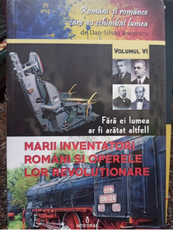 Marii inventatori romani si operele lor revolutionare