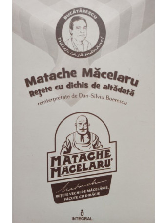 Matache Macelaru - Retete cu dichis de altadata