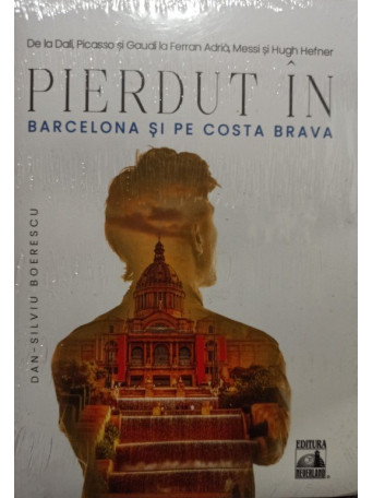 Pierdut in Barcelona si pe Costa Brava