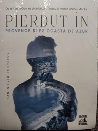 Pierdut in Provence si pe Coasta de Azur