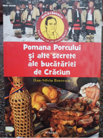 Pomana Porcului si alte secrete ale bucatariei de Craciun