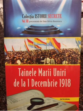 Tainele Marii Uniri de la 1 Decembrie 1918