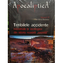 Teribilele accidente industriale si ecologice din istoria noastra secreta