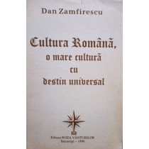 Cultura Romana, o mare cultura cu destin universal (semnata)