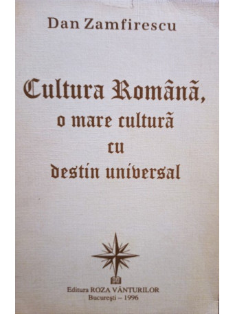 Cultura Romana, o mare cultura cu destin universal (semnata)