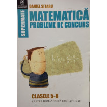 Matematica - Probleme de concurs clasele 58