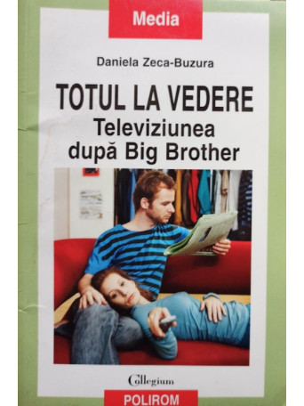 Totul la vedere - Televiziunea dupa Big Brother