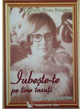 Daphne Rose Kingma - Iubeste-te pe tine insuti - 2006 - Brosata