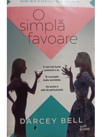 Darcey Bell - O simpla favoare - 2018 - Brosata