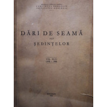 Dari de seama ale sedintelor, vol. XLVI