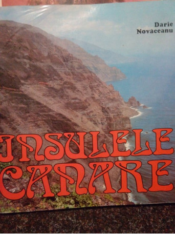 Darie Novaceanu - Insulele Canare - 1981 - Cartonata