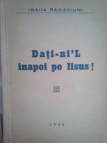 Dati-ni'L inapoi pe Iisus!