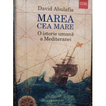 Marea cea mare - o istorie umana a Mediteraniei