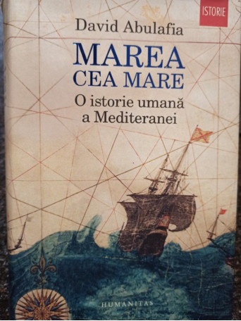 Marea cea mare - o istorie umana a Mediteraniei