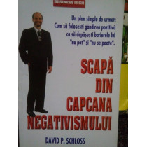 Scapa din capcana negativismului