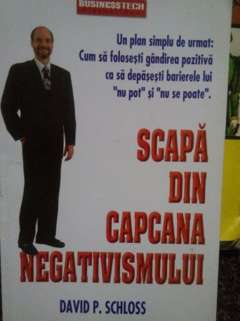 Scapa din capcana negativismului