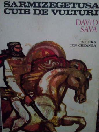 David Sava - Sarmizegetusa cuib de vulturi - 1977 - Brosata