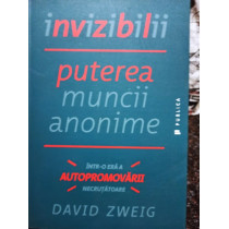 Invizibilii - Puterea muncii anonime