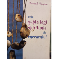 Cele sapte legi spirituale ale succesului