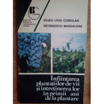 Infiinarea plantatiilor de vii si intretinerea lor in primii ani de la plantare