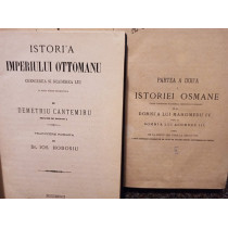 Istoria Imperiului Ottomanu, 2 vol.