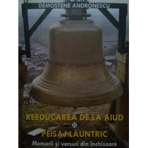 Reeducarea de la Aiud. Peisaj launtric