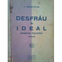 Desfrau si ideal(domnul colonel)