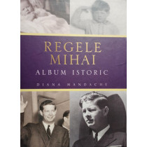 Regele Mihai - Album istoric