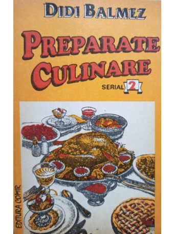 Preparate culinare, vol. 2