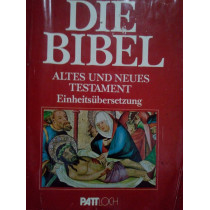 Die bibel. Einheitsubersetzung der Heiligen Schrift Altes und Neues Testament