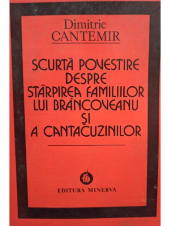 Scurta povestire despre stapanirea familiilor lui Brancoveanu si a Cantacuzinilor