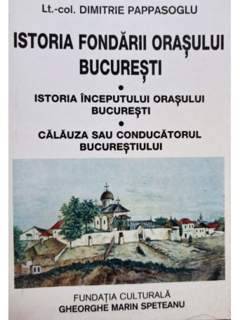 Istoria fondarii orasului Bucuresti