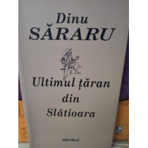 Ultimul taran din Slatioara