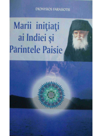 Marii initiati ai Indiei si Parintele Paisie