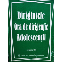 Ora de dirigentie - Adolescentii, vol. III