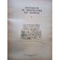 Documente de arhitectura din Romania, vol. 7