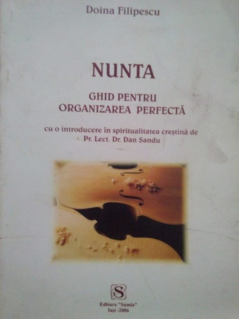 Nunta. Ghid pentru organizarea perfecta