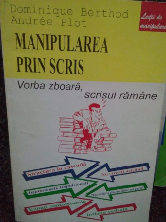 Manipularea prin scris. Vorba zboara, scrisul ramane